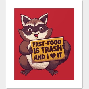 Fast Food Is Trash! And I Love it! by Tobe Fonseca Posters and Art